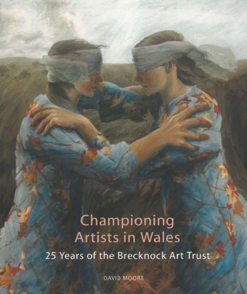 Cover image for Championing Artists in Wales - 25 Years of the Brecknock Art Trust, isbn: 9780956360250