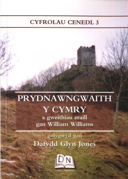 Cover image for Cyfrolau Cenedl: 3. Prydnawngwaith y Cymry a Gweithiau Eraill gan William Williams, isbn: 9780956651631