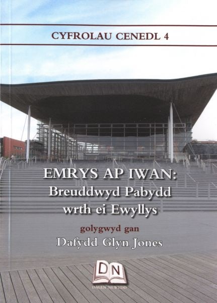 Cover image for Cyfrolau Cenedl: 4. Emrys Ap Iwan - Breuddwyd Pabydd wrth ei Ewyllys, isbn: 9780956651648