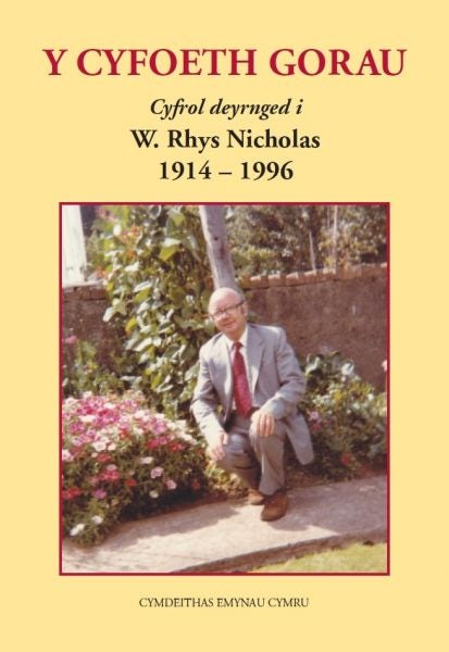 Cover image for Cyfoeth Gorau, Y - Cyfrol Deyrnged i W. Rhys Nicholas 1914-1996, isbn: 9780957697317