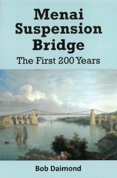 Cover image for Menai Suspension Bridge - The First 200 Years, isbn: 9780993235139