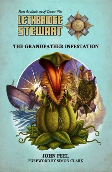 Cover image for Lethbridge-Stewart: The Grandfather Infestation, isbn: 9780993519239