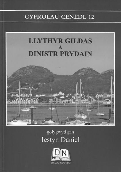 Cover image for Cyfrolau Cenedl: 12. Llythyr Gildas a Dinistr Prydain, isbn: 9780995539983