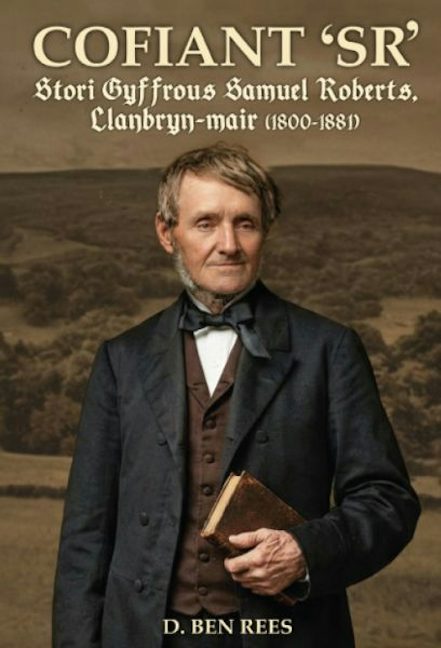 Cover image for Cofiant 'SR' - Stori Cyffrous Samuel Roberts. Llanbryn-mair (1800-1881), isbn: 9781068340871
