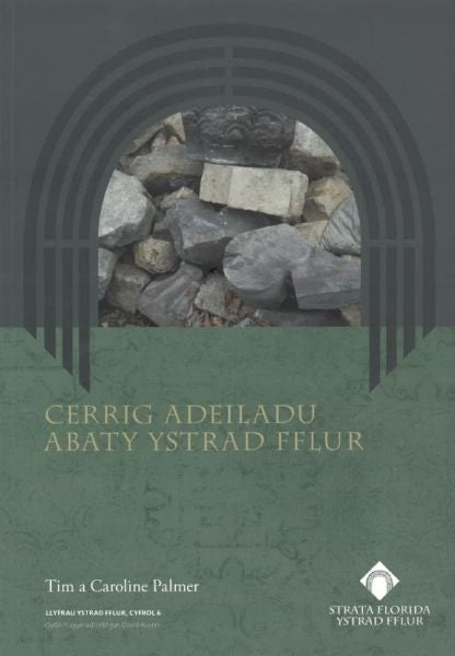 Cover image for Cerrig Adeiladu Abaty Ystrad Fflur, isbn: 9781068494604