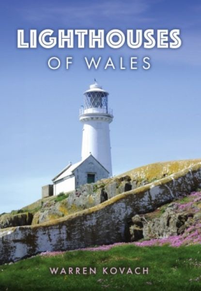 Cover image for Lighthouses of Wales, isbn: 9781398120624