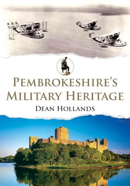Cover image for Pembrokeshire's Military Heritage, isbn: 9781398126596