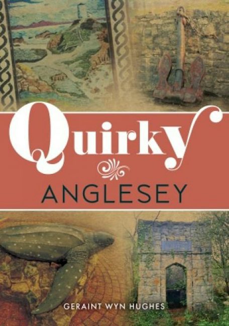 Cover image for Quirky Anglesey, isbn: 9781398129573