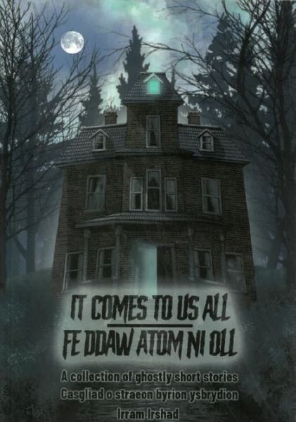 Cover image for It comes to us all / Fe ddaw atom ni oll, isbn: 9781399988759