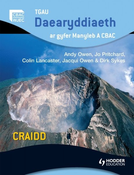 Cover image for TGAU Daearyddiaeth ar Gyfer Manyleb A CBAC, isbn: 9781444118414