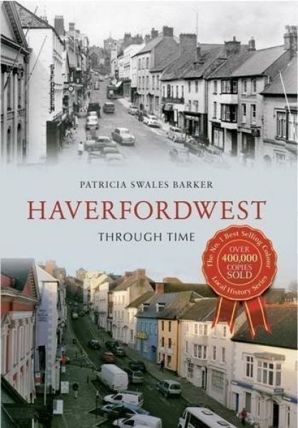 Cover image for Haverfordwest Through Time, isbn: 9781445616148