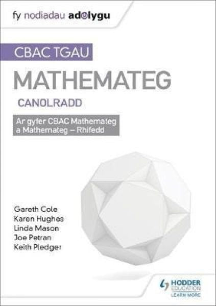 Cover image for TGAU CBAC Canllaw Adolygu Mathemateg: Canolradd, isbn: 9781510429567