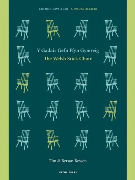Cover image for Y Gadair Gefn Ffyn Gymreig / The Welsh Stick Chair, isbn: 9781527257146