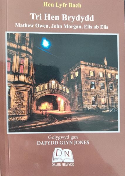 Cover image for Hen Lyfr Bach: Tri Hen Brydydd - Mathew Owen, John Morgan, Elis A, isbn: 9781739640217