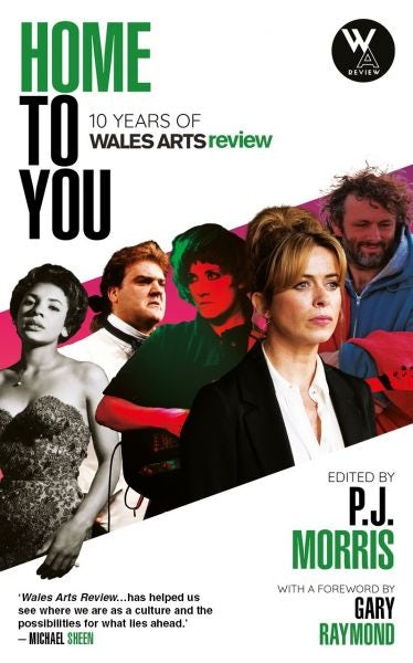 Cover image for Home to You - 10 Years of Wales Arts Review, isbn: 9781739851705