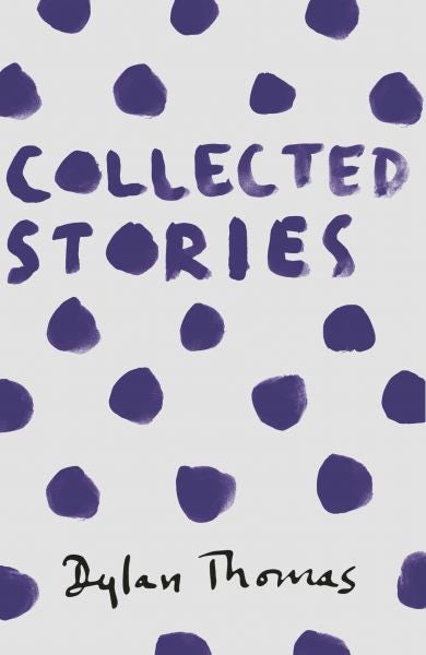 Cover image for Collected Stories Dylan Thomas, isbn: 9781780227306