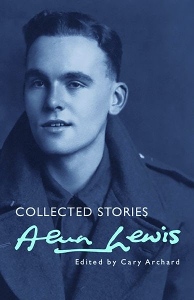 Cover image for Alun Lewis - Collected Stories, isbn: 9781781723005