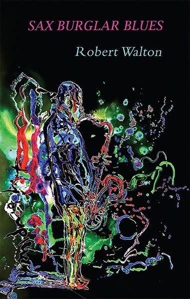 Cover image for Sax Burglar Blues, isbn: 9781781724088