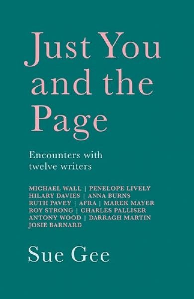 Cover image for Just You and the Page - Encounters with Twelve Authors, isbn: 9781781725221