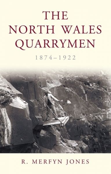 Cover image for North Wales Quarrymen, 1874-1922, The, isbn: 9781783161751