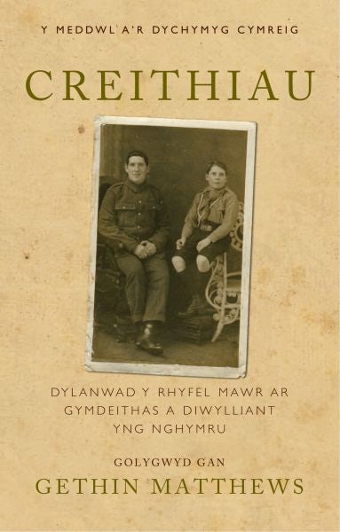 Cover image for Creithiau - Dylanwad y Rhyfel Mawr ar Gymdeithas a Diwylliant yng Nghymru, isbn: 9781783168927