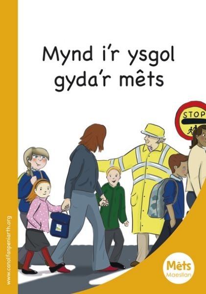 Cover image for Mêts Maesllan: Mynd i'r Ysgol Gyda'r Mêts, isbn: 9781783900343