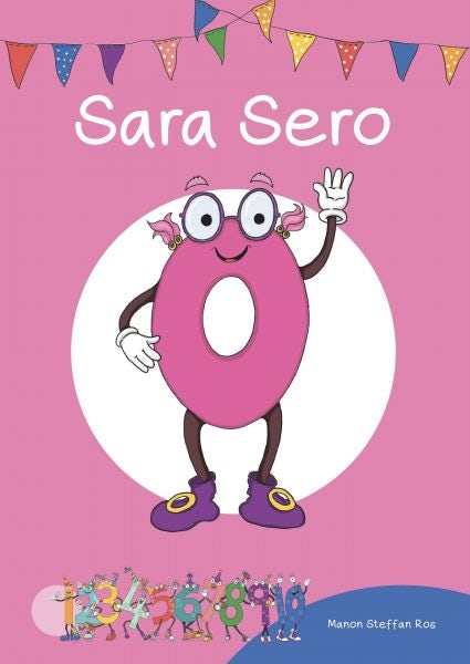 Cover image for Cyfres Cymeriadau Difyr: Stryd y Rhifau - Sara Sero, isbn: 9781783901470