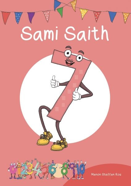 Cover image for Cyfres Cymeriadau Difyr: Stryd y Rhifau - Sami Saith, isbn: 9781783901548