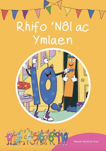 Cover image for Cyfres Cymeriadau Difyr: Stryd y Rhifau - Rhifo 'Nôl ac Ymlaen, isbn: 9781783901593