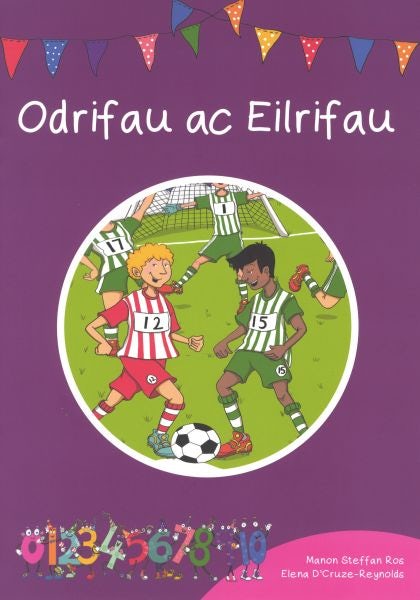 Cover image for Cyfres Cymeriadau Difyr: Stryd y Rhifau - Odrifau ac Eilrifau, isbn: 9781783901616