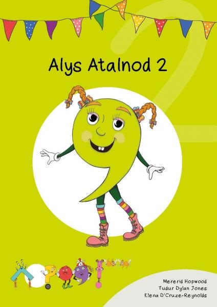 Cover image for Cyfres Cymeriadau Difyr: Glud y Geiriau - Alys Atalnod 2, isbn: 9781783901760