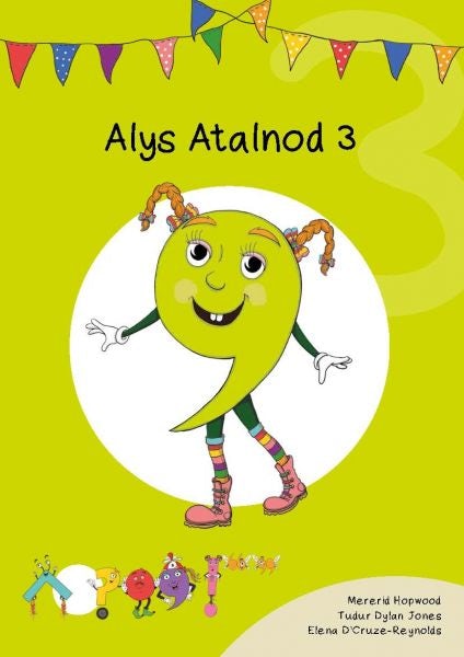 Cover image for Cyfres Cymeriadau Difyr: Glud y Geiriau - Alys Atalnod 3, isbn: 9781783901777