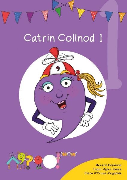 Cover image for Cyfres Cymeriadau Difyr: Glud y Geiriau - Catrin Collnod 1, isbn: 9781783901814