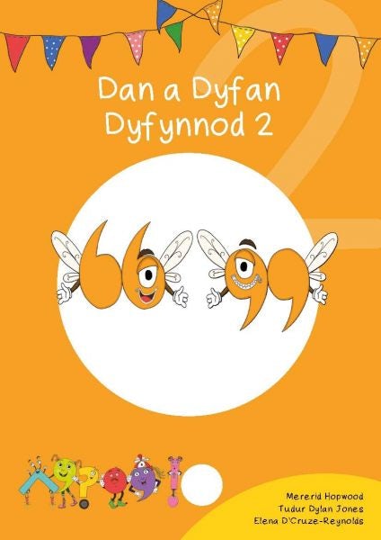 Cover image for Cyfres Cymeriadau Difyr: Glud y Geiriau - Dan a Dyfan Dyfynnod 2, isbn: 9781783901852