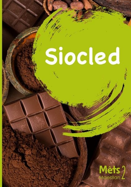 Cover image for Mêts Maesllan 2 - Siocled, isbn: 9781783903825