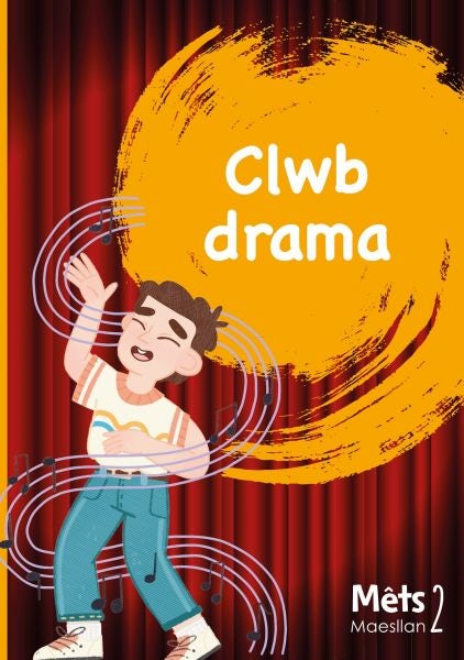 Cover image for Mêts Maesllan 2 - Clwb Drama, isbn: 9781783903924