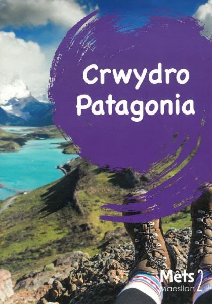 Cover image for Mêts Maesllan 2 - Crwydro Patagonia, isbn: 9781783904112