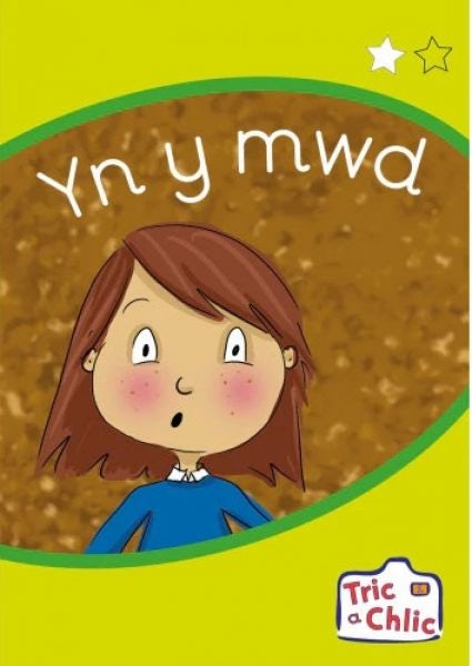 Cover image for Tric a Chlic: Cam 1 - 6 x yn y mwd, isbn: 9781783904914
