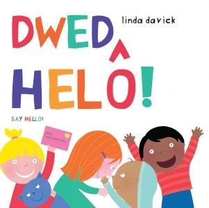 Cover image for Dwed Helô!/Say Hello!, isbn: 9781784230647