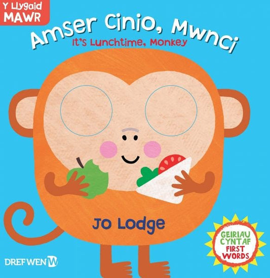 Cover image for Cyfres y Llygaid Mawr: Amser Cinio, Mwnci! / It's Lunchtime, Monkey!, isbn: 9781784231484