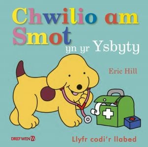 Cover image for Chwilio am Smot yn yr Ysbyty, isbn: 9781784232030