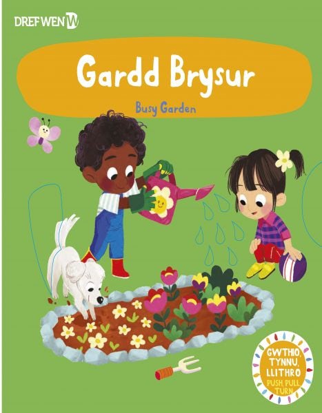 Cover image for Cyfres Gwthio, Tynnu, Troi: Gardd Brysur / Busy Garden, isbn: 9781784232283