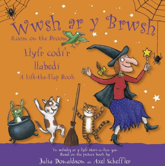 Cover image for Wwsh ar y Brwsh - Llyfr codi'r llabedi / Room on the Broom - A lift-the-flap book, isbn: 9781784232481