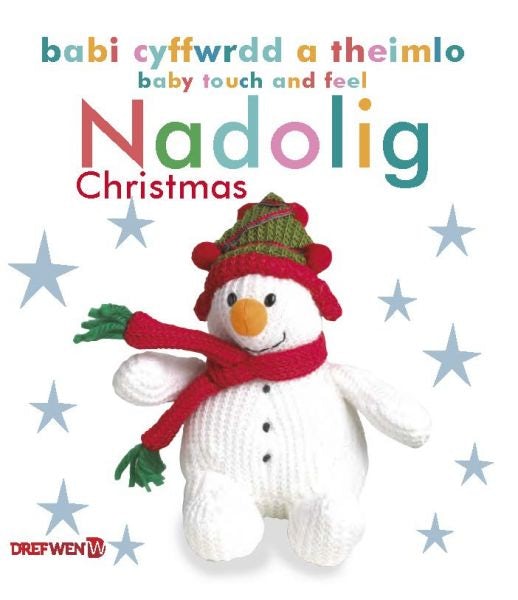 Cover image for Babi Cyffwrdd a Theimlo: Nadolig / Baby Touch and Feel: Christmas, isbn: 9781784232498