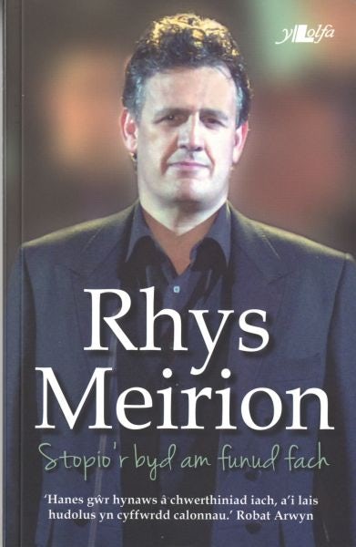 Cover image for Rhys Meirion - Stopio'r Byd am Funud Fach, isbn: 9781784610807