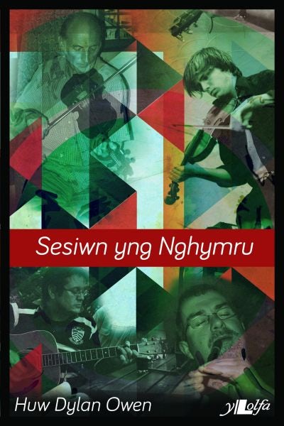 Cover image for Sesiwn yng Nghymru - Cymry, Cwrw a Chân, isbn: 9781784611255