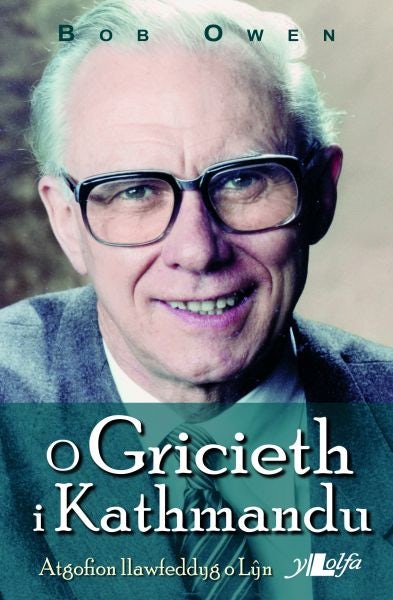 Cover image for O Gricieth i Kathmandu, isbn: 9781784611811