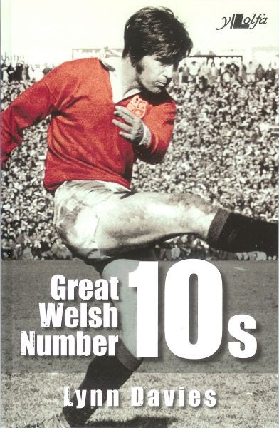 Cover image for Great Welsh No 10s, isbn: 9781784611934
