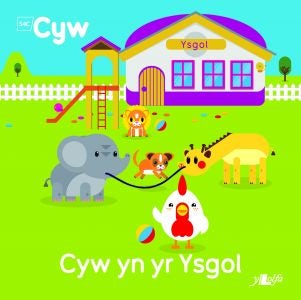 Cover image for Cyfres Cyw: Cyw yn yr Ysgol, isbn: 9781784612641