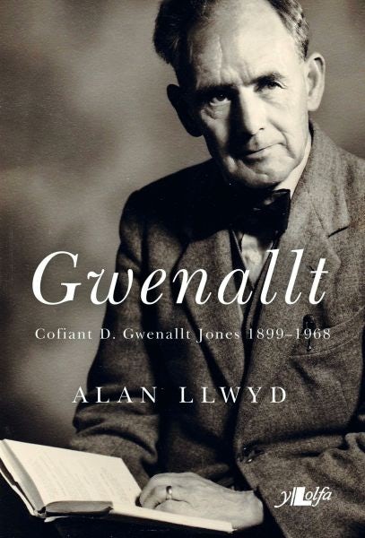 Cover image for Gwenallt - Cofiant D. Gwenallt Jones 1899-1968, isbn: 9781784613327